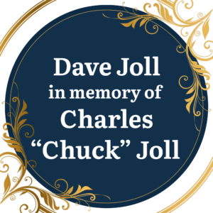 Dave Joll in memory of Charles "Chuck" Joll